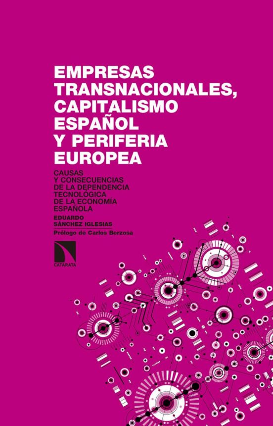 Empresas Transnacionales Capitalismo Español Y Periferia Eu: Causas Y