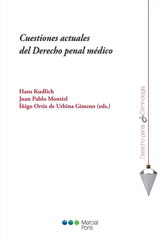 Cuestiones Actuales Del Derecho Penal Médico