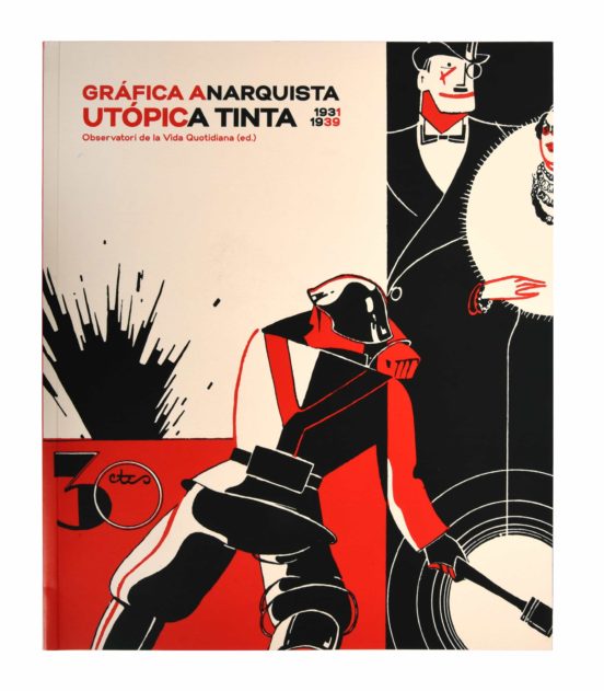 Gráfica anarquista. Utópica tinta 1931-1939