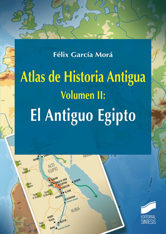 Atlas de Historia Antigua : El Antiguo Egipto