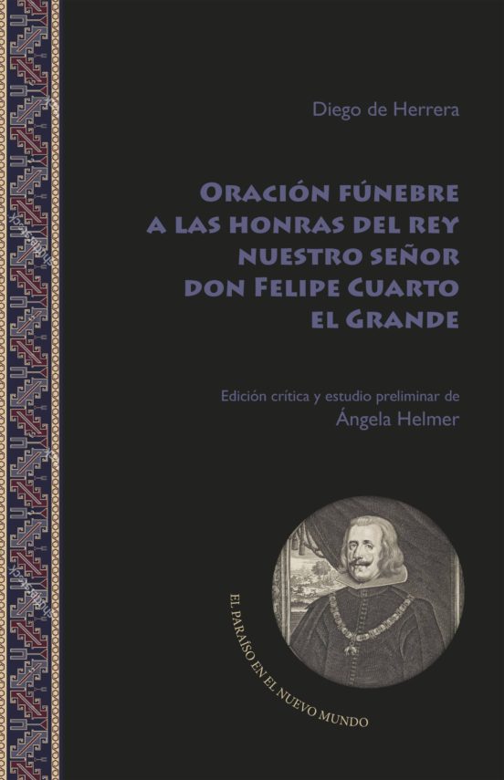 Oracion Funebre A Las Honras Del Rey Nuestro Señor Don Felipe Cuarto E