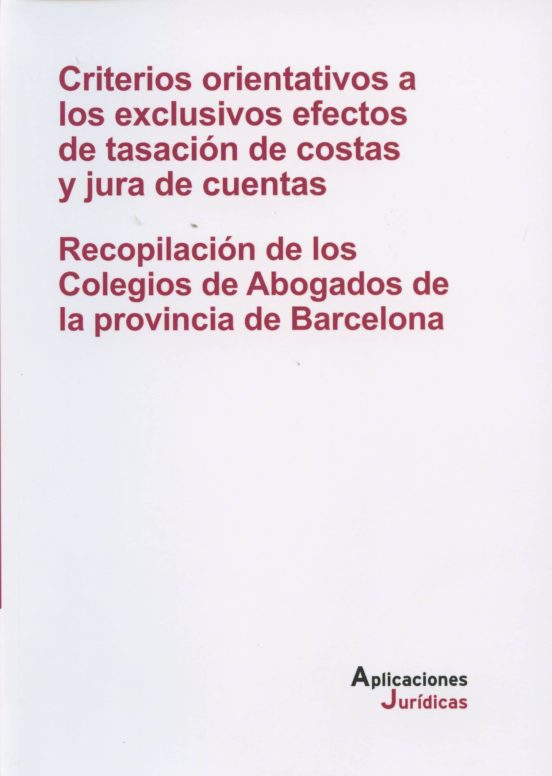 Criterios orientativos a los exclusivos efectos de tasación de costas y jura de cuentas