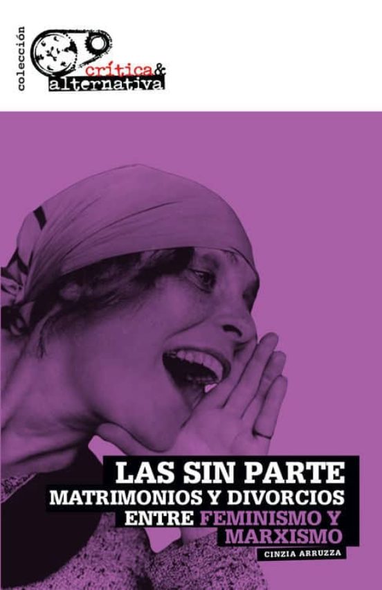 Las Sin Parte: Matrimonios Y Divorcios Entre Feminismo Y Marxismo