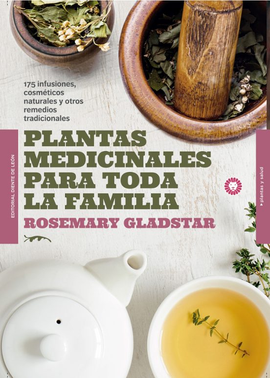 Plantas Medicinales Para Toda La Familia: 175 Infusiones Cosmeticos Na
