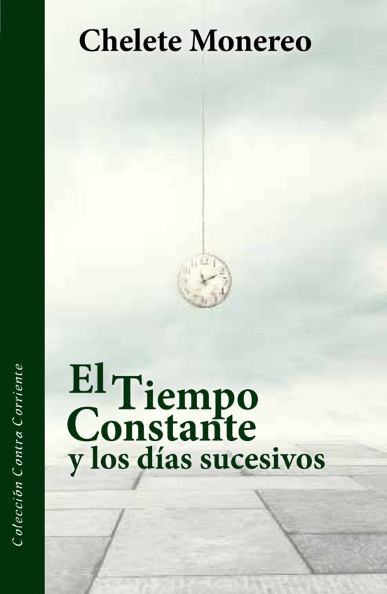 El Tiempo Constante Y Los Dias Sucesivos: Yo Soy El Testigo De Eva