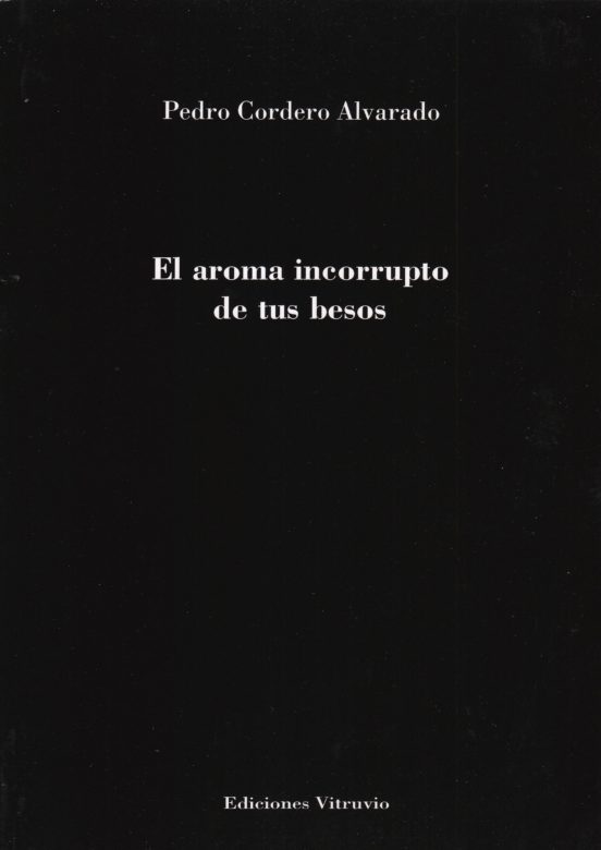 El Aroma Incorrupto De Tus Besos