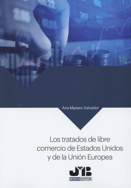 Los Tratados De Libre Comercio De Estados Unidos Y De La Unión Europea