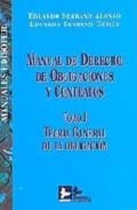 Manual De Derecho De Obligaciones Y Contratos. Tomo I:teoria Gene Ral