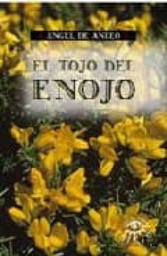 El Tojo Del Enojo