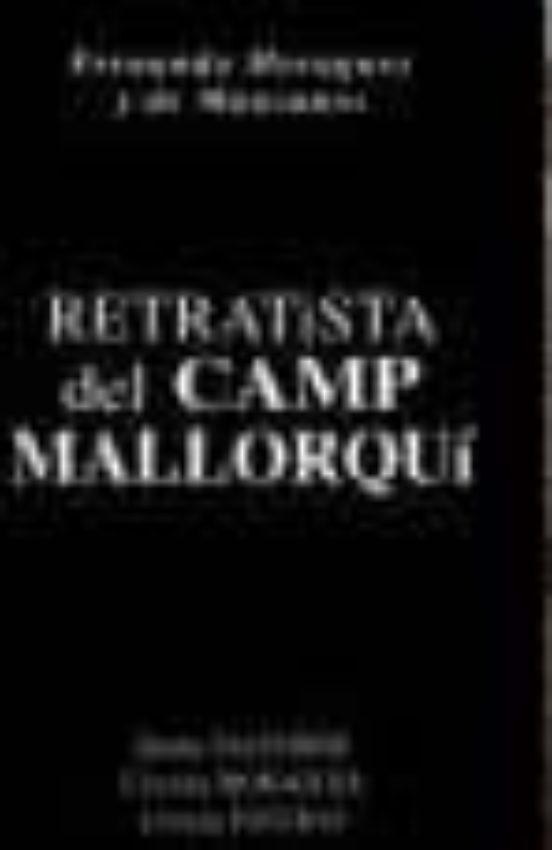 Fernando Moragues Y De Manzanos: Retratista Del Camp Mallorqui