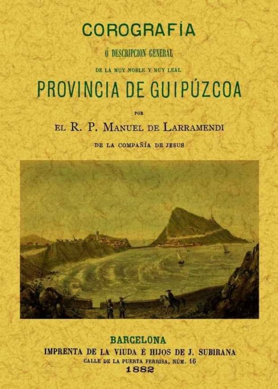 Guipuzcoa. Corografia O Descripcion De La Muy Noble Y Muy Leal Pr Ovin