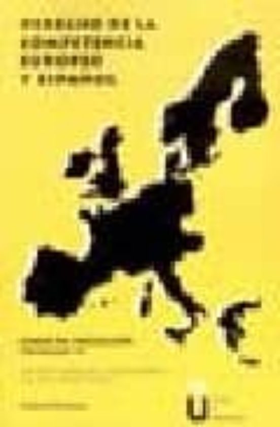 Derecho De La Competencia Europeo Y Español: Curso De Iniciacion