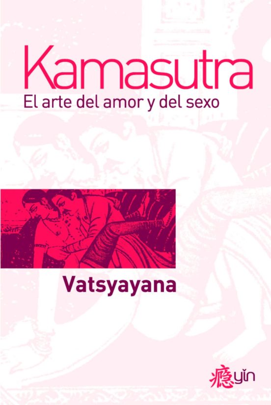 Kamasutra: El Arte Del Amor Y Del Sexo