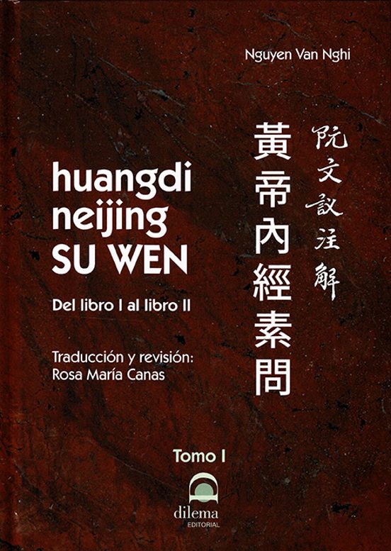 Huangdi Neijing Su Wen. Tomo I