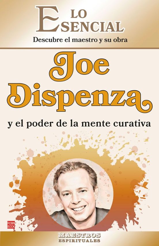 Joe Dispenza Y El Poder De La Mente Curativa