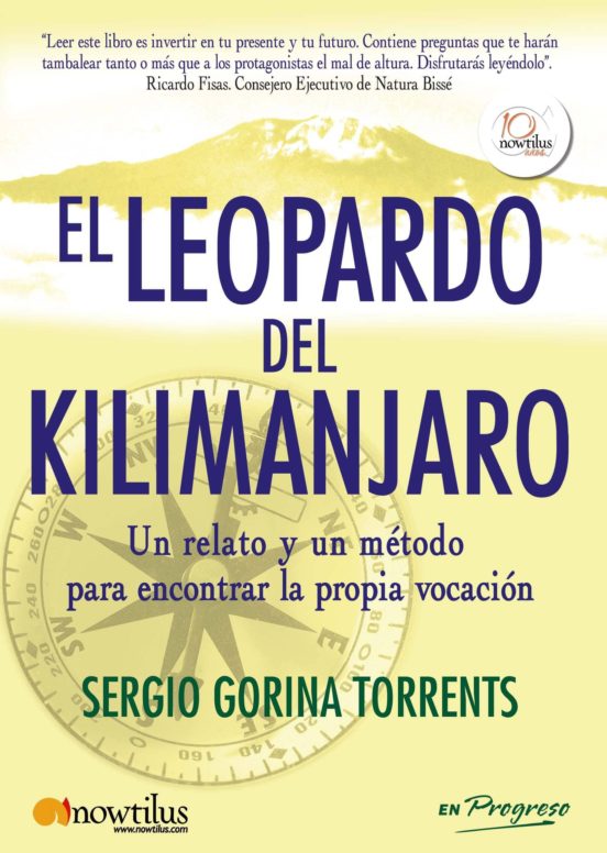 El Leopardo Del Kilimanjaro: Un Relato Y Un Metodo Para Encontrar La P