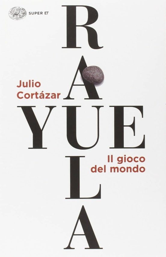 Rayuela. Il Gioco del Mondo