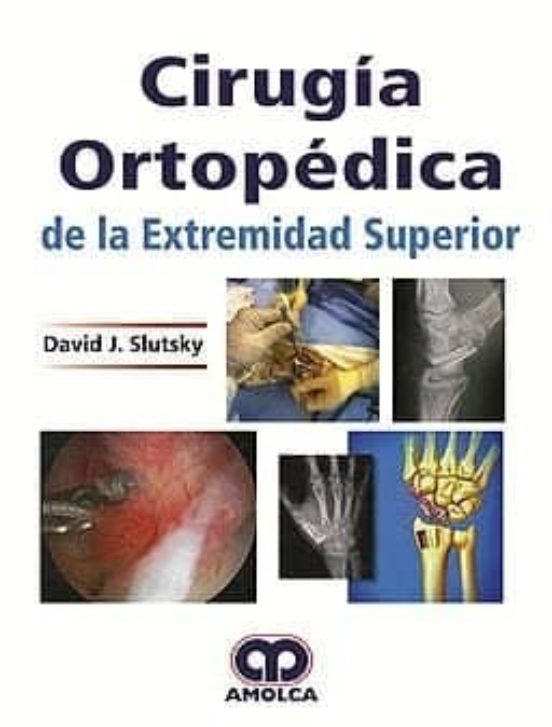Cirugia Ortopedica De La Extremidad Superior