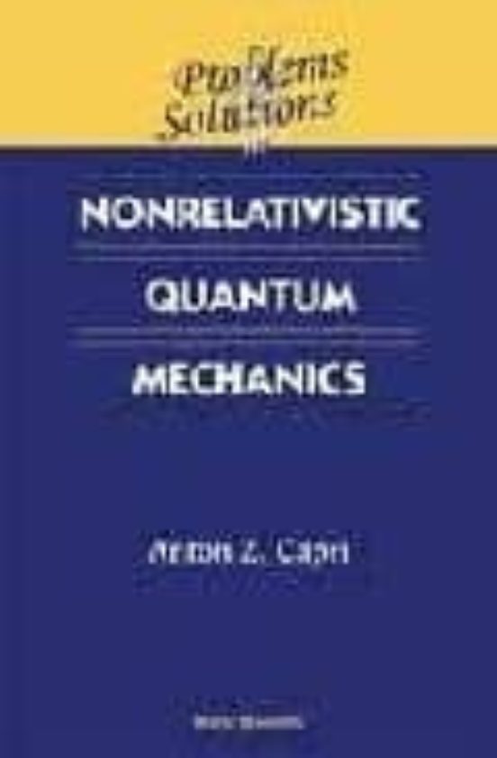 Problems And Solutions In Nonrelativistic Quantum Mechanics