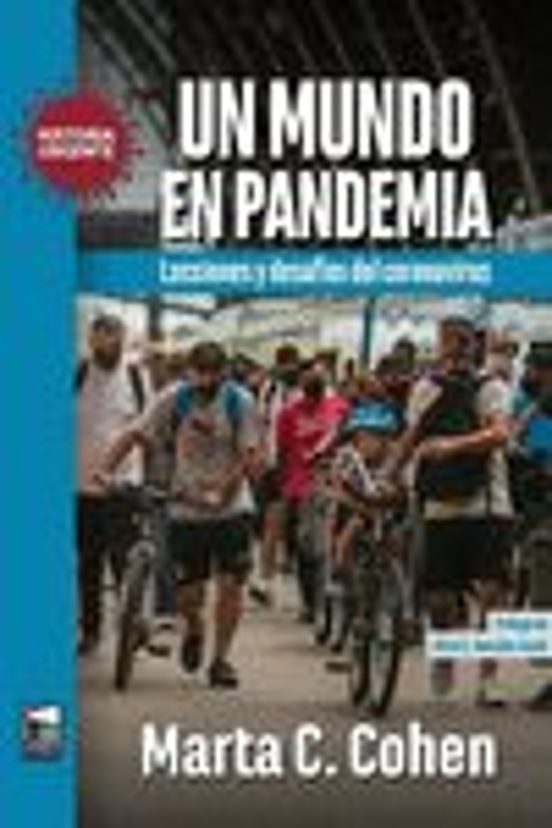 Un Mundo En Pandemia: Lecciones Y Desafios Del Coronavirus