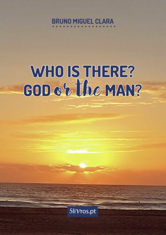 Who Is There? God Or The Man?