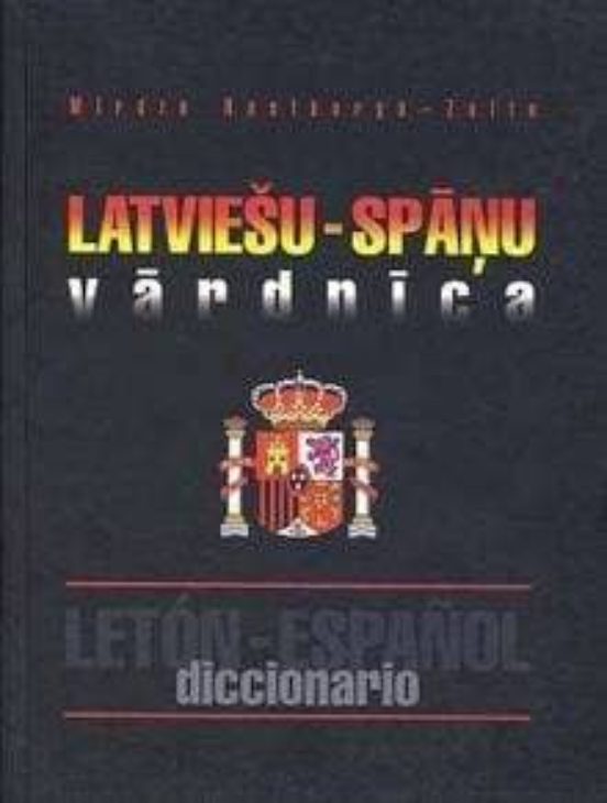 Latviescu-spanu Vardnica: Diccionario Leton - Español