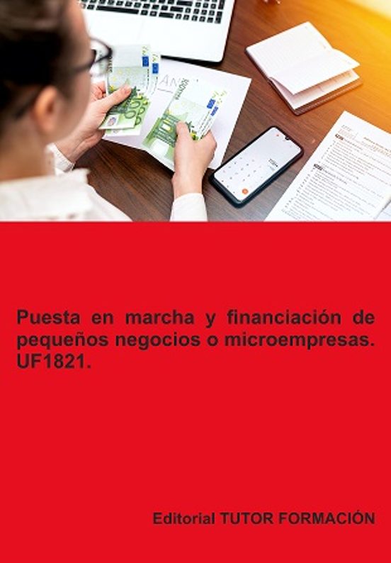 Uf1821. Puesta En Marcha Y Financiación De Pequeños Negocios O Microem