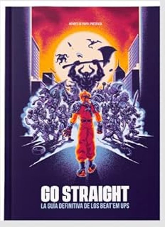 Go Straight. La Guia Definitiva De Los Beat Em Ups