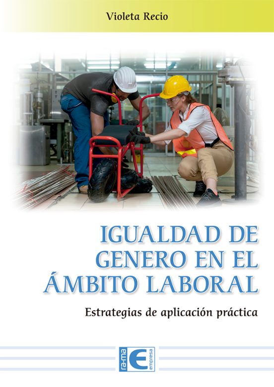 Igualdad De Género En El Ámbito Laboral. Estrategias De Aplicació