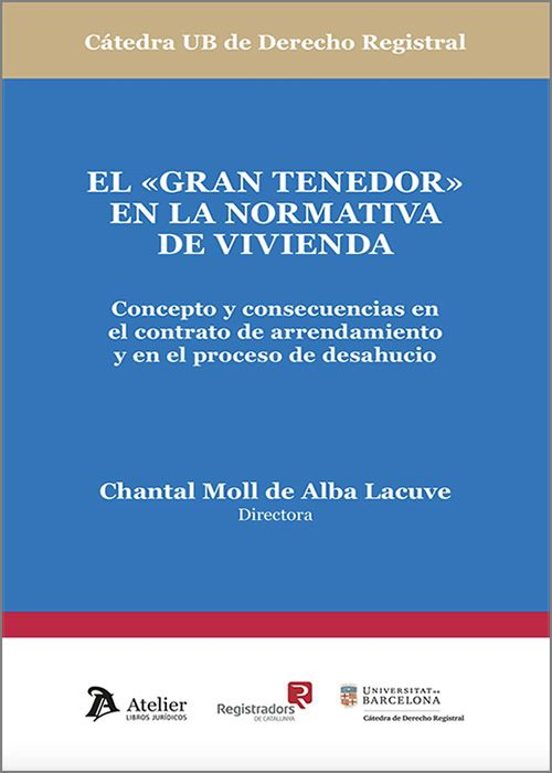 El Gran Tenedor En La Normativa De Vivienda. Concepto Y Consecu Encias