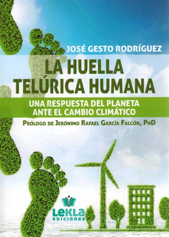 La Huella Telúrica Humana. Una Respuesta del Planeta Ante el Camb Io C