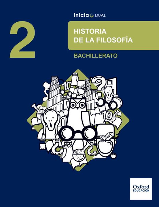 Inicia Dual Historia De La Filosofía 2º Bachillerato. Libro Del Alumno