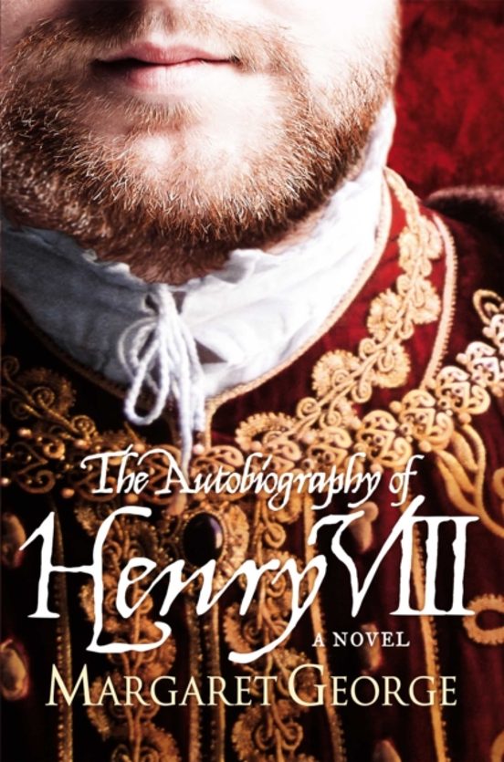 The Autobiography Of Henry Viii