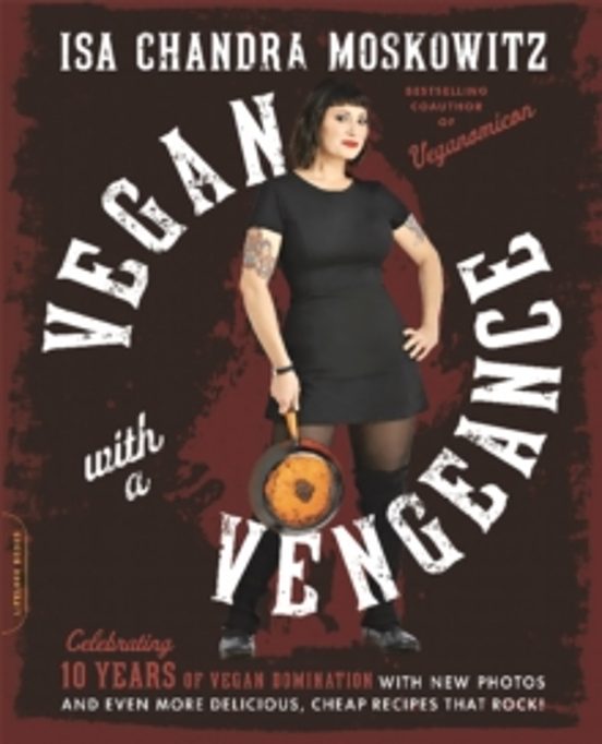 Vegan With A Vengeance 10th Anniversary Edition