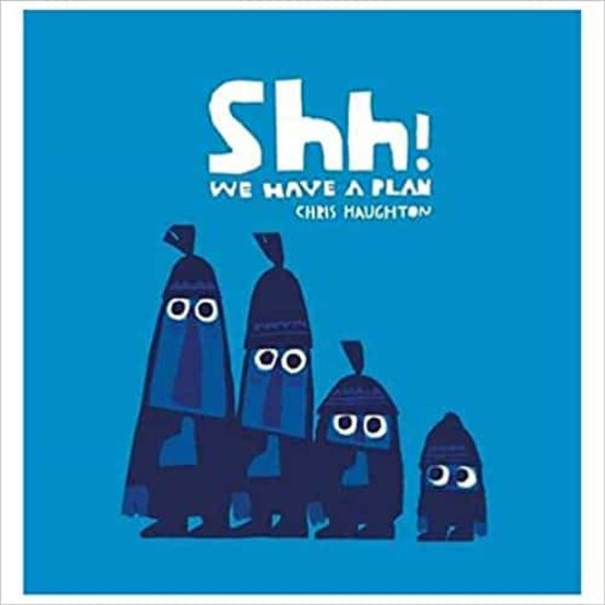 Shh! We Have A Plan