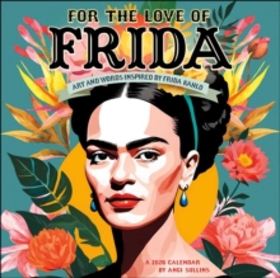 For The Love Of Frida 2026 Wall Calendar
