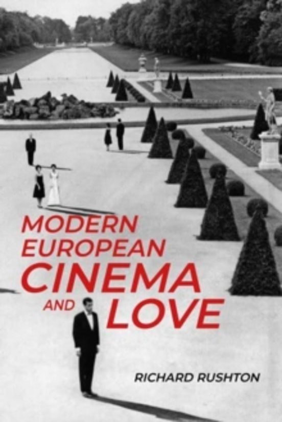 Modern European Cinema And Love