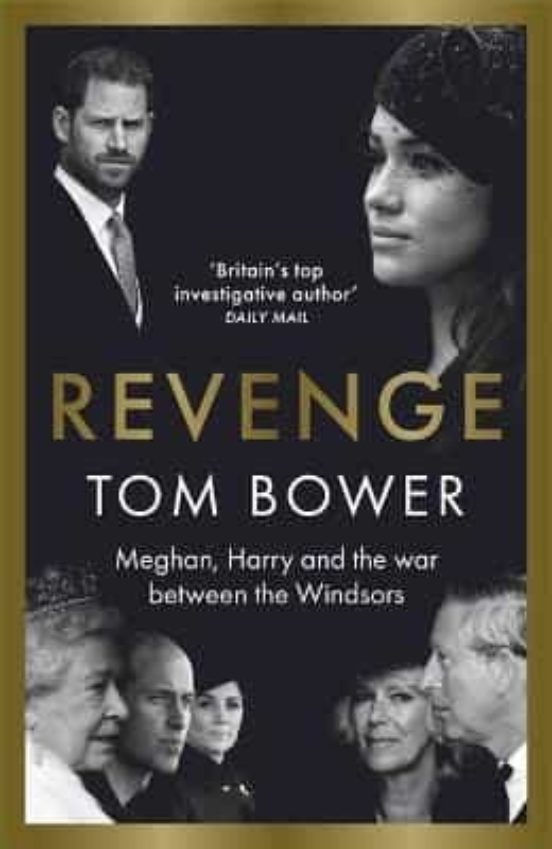 Revenge: Meghan Harry And The War Between The Windsors