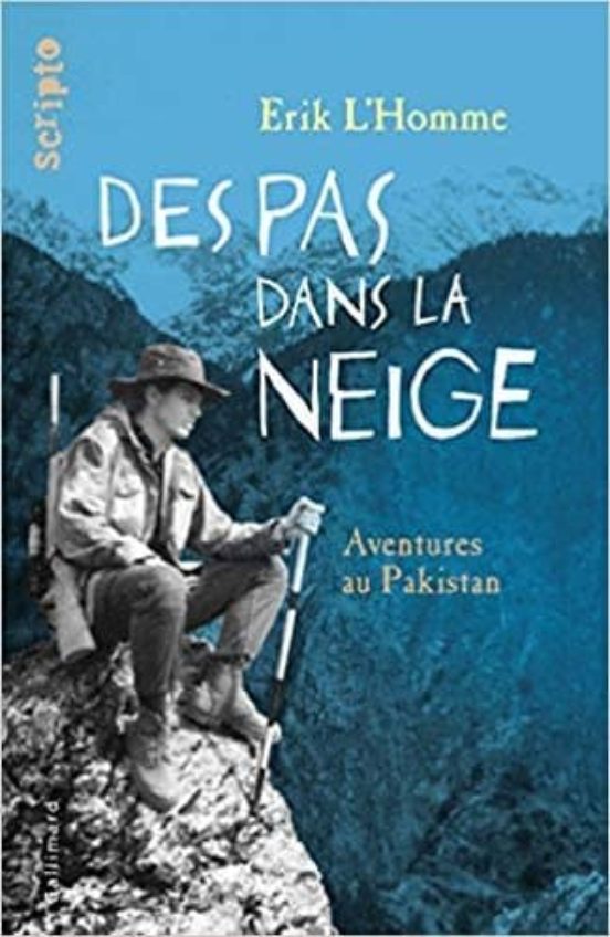 Des Pas Dans La Neige: Aventures Au Pakistan
