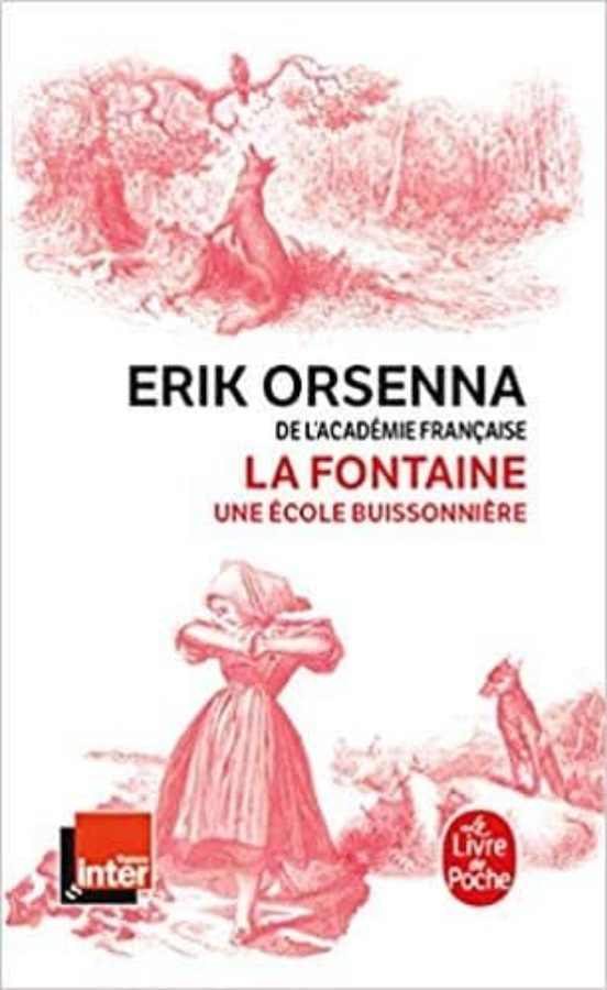 La Fontaine : 1621-1695 Une École Buissonnière