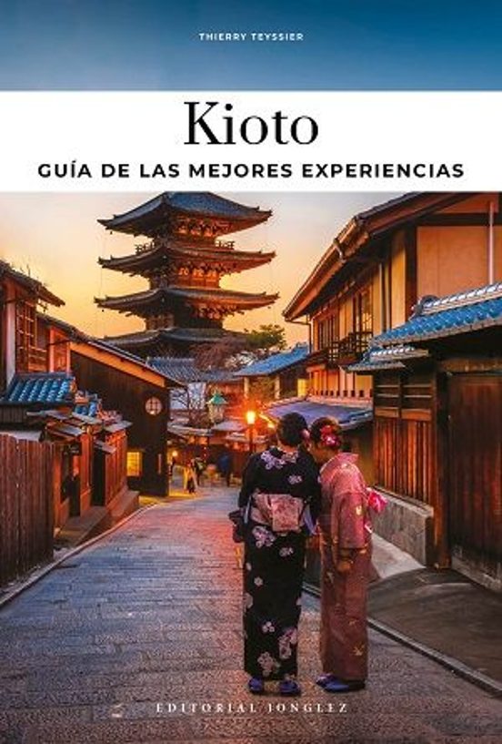 Kioto: Guía De Las Mejores Experiencias