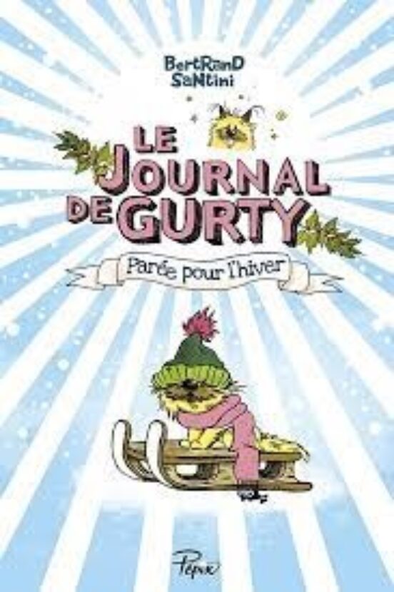 Le Journal De Gurty. Vol. 2. Parée Pour L Hiver