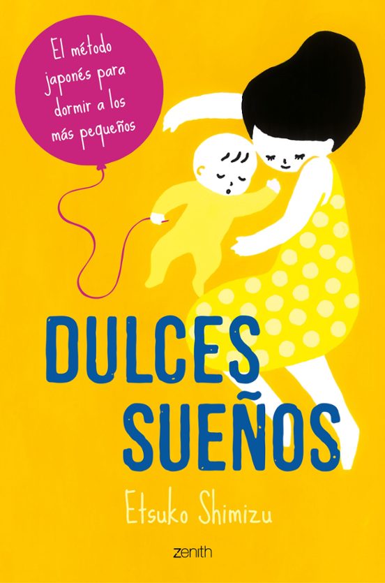Dulces Sueños. El Metodo Japones Para Dormir A Los Mas Pequeños