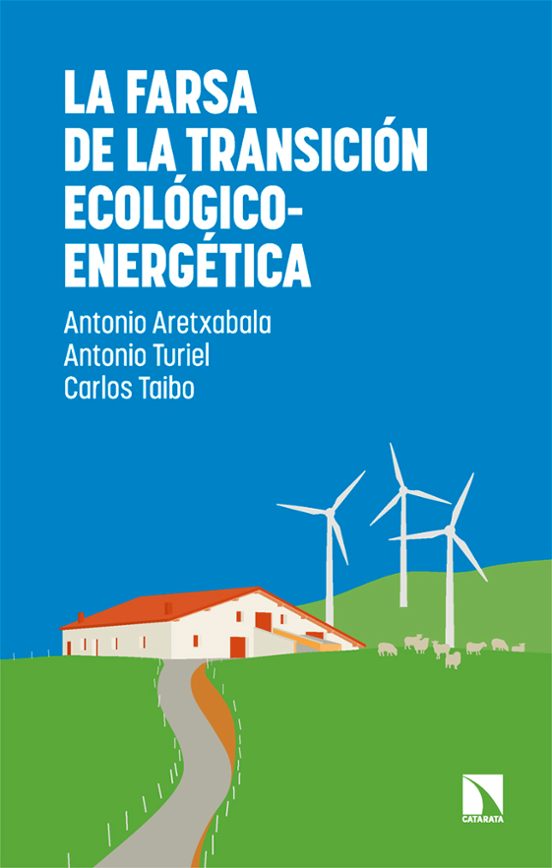 La Farsa De La Transición Ecológico-energética