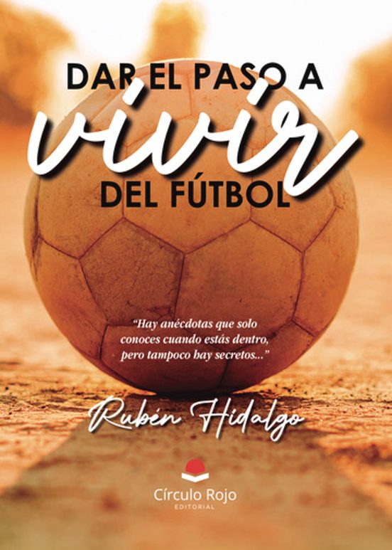 Dar el paso a vivir del fútbol