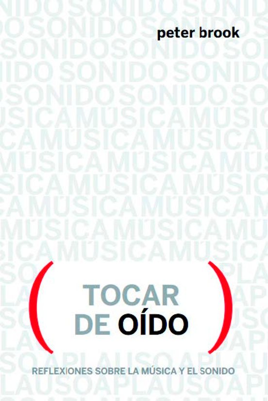 Tocar De Oido: Reflexiones Sobre Musica Y Sonido