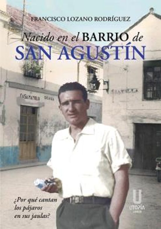 Nacido En El Barrio De San Agustín