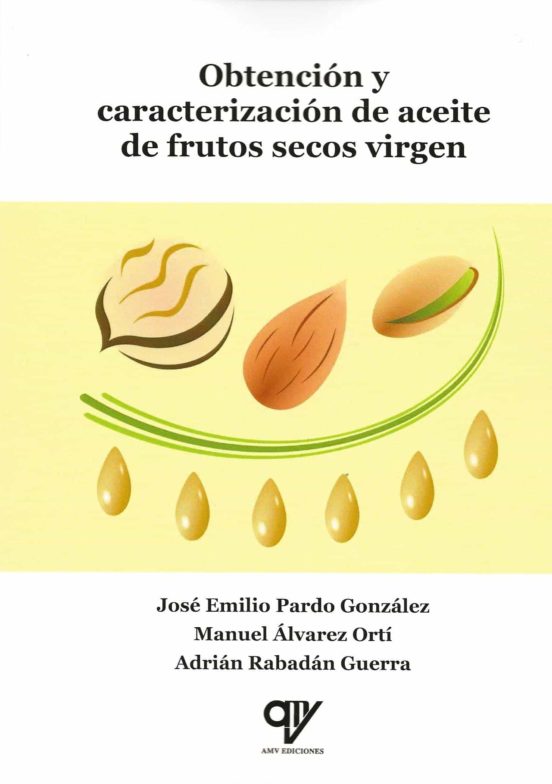 Obtención Y Caracterización De Aceite De Frutos Secos Virgen