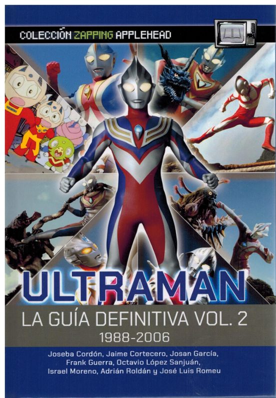 Ultraman. La Guía Definitiva Vol.2 1988-2006