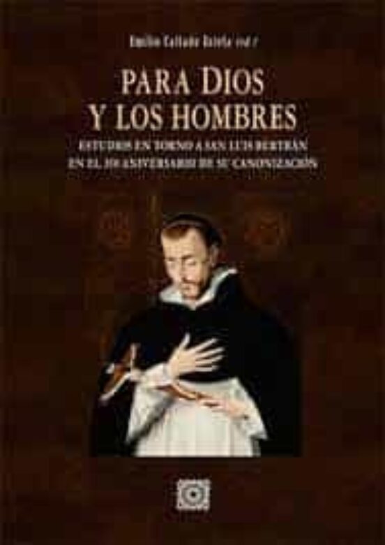 Para Dios Y Los Hombres.estudios En Torno A San Luis Bertrán En El 350